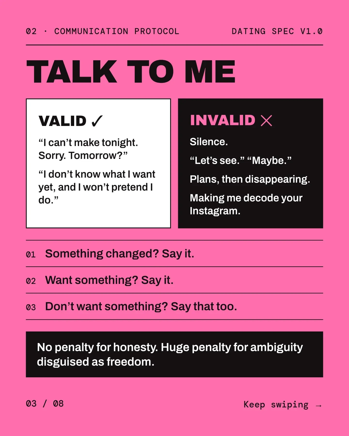 02 Communication protocol: Talk to me. Valid versus invalid responses. No penalty for honesty, huge penalty for ambiguity.