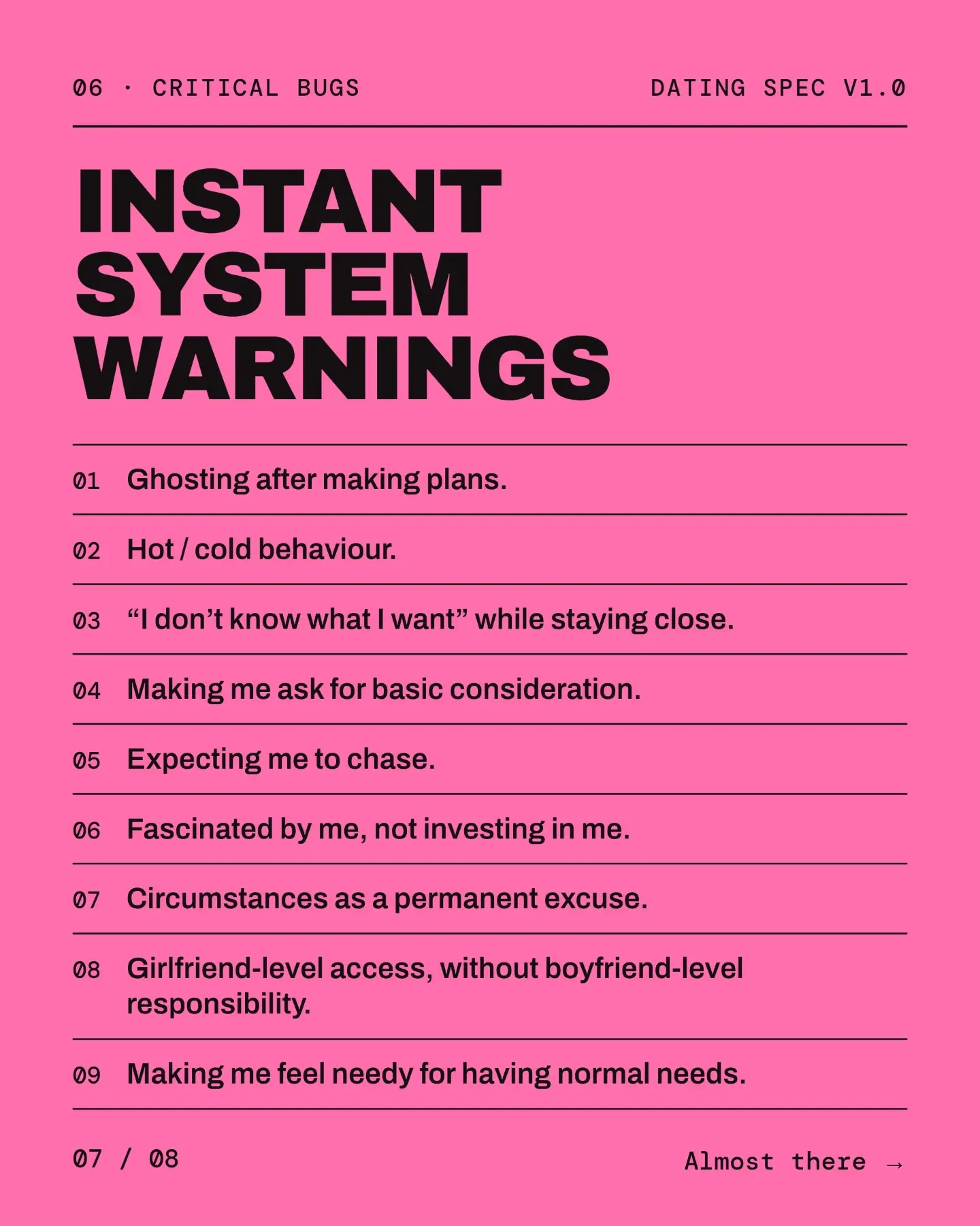 06 Critical bugs: Instant system warnings. Nine red flags, from ghosting after making plans to circumstances as a permanent excuse.